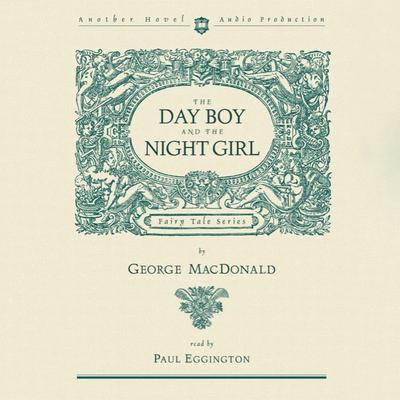 Day Boy and the Night Girl by George MacDonald audiobook