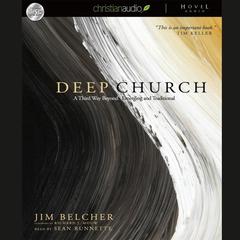 Deep Church by Jim Belcher audiobook