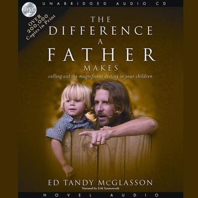 Difference a Father Makes by Ed McGlasson audiobook