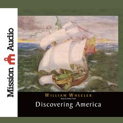 Discovering America by William Wheeler audiobook