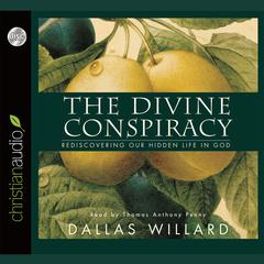 Divine Conspiracy by Dallas Willard audiobook