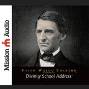 Divinity School Address by  Ralph Waldo Emerson audiobook