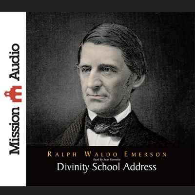 Divinity School Address by Ralph Waldo Emerson audiobook