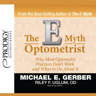 The E-Myth Optometrist by Michael E. Gerber audiobook