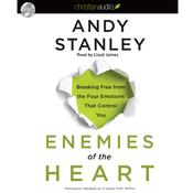 Enemies of the Heart by  Andy Stanley audiobook