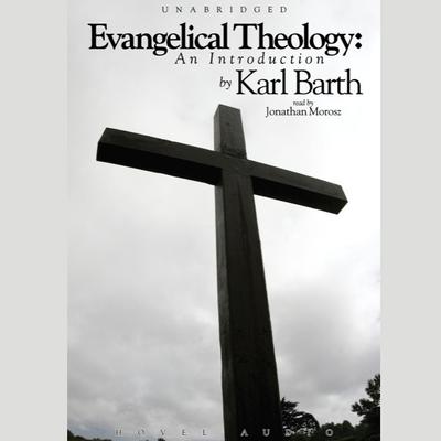 Evangelical Theology by Karl Barth audiobook