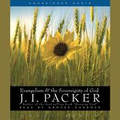 Evangelism and the Sovereignty of God by  J. I. Packer audiobook