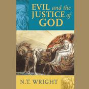 Evil and the Justice of God by  N. T. Wright audiobook