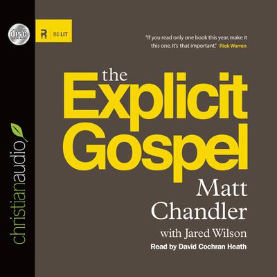 Explicit Gospel by Matt Chandler audiobook
