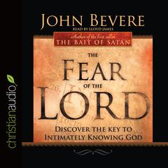 Fear of the Lord by John Bevere audiobook
