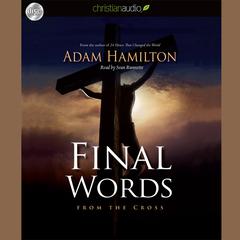 Final Words by Adam Hamilton audiobook