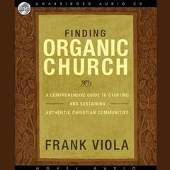 Finding Organic Church by Frank Viola audiobook