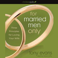 For Married Men Only by Tony Evans audiobook