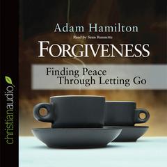 Forgiveness by Adam Hamilton audiobook