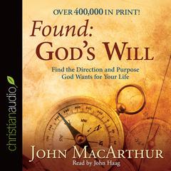 Found: God's Will by John MacArthur audiobook
