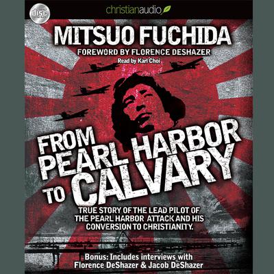 From Pearl Harbor to Calvary by Mitsuo Fuchida audiobook