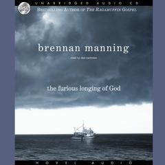 Furious Longing of God by Brennan Manning audiobook