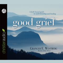 Good Grief by Granger E. Westberg audiobook