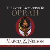 Gospel According to Oprah by  Marcia Z. Nelson audiobook
