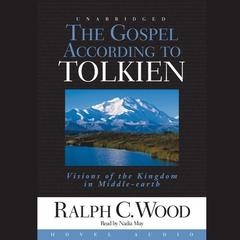 Gospel According to Tolkien by Ralph C. Wood audiobook