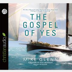Gospel of Yes by Mike Glenn audiobook