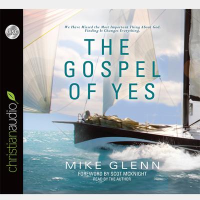 Gospel of Yes by Mike Glenn audiobook