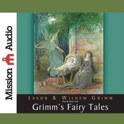 Grimm's Fairy Tales by Jacob & Wilhelm Grimm audiobook