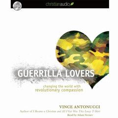 Guerrilla Lovers by Vince Antonucci audiobook
