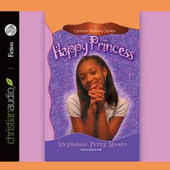 Happy Princess by Stephanie Perry Moore audiobook