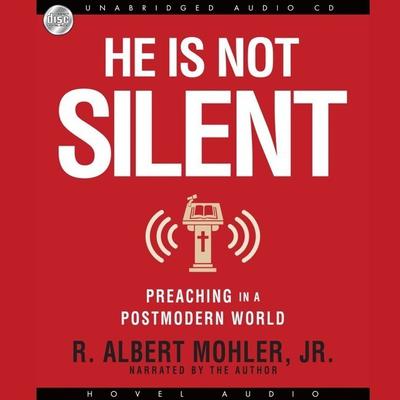 He is Not Silent by R. Albert Mohler audiobook