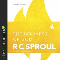 Holiness of God by R. C. Sproul audiobook