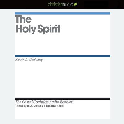 Holy Spirit by D. A. Carson audiobook
