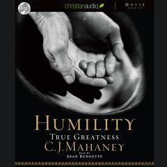 Humility by C. J. Mahaney audiobook
