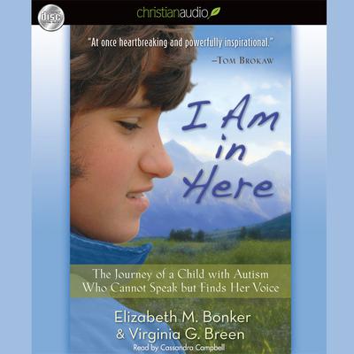I Am in Here by Elizabeth M. Bonker audiobook