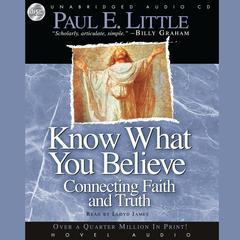 Know What You Believe by Paul E. Little audiobook