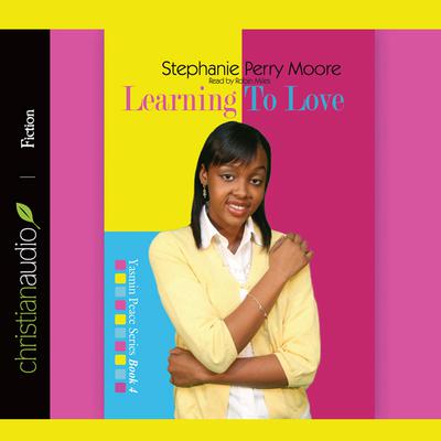 Learning to Love by Stephanie Perry Moore audiobook