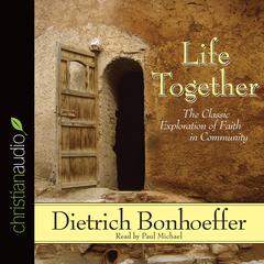 Life Together by Dietrich Bonhoeffer audiobook