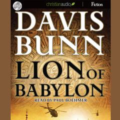 Lion of Babylon by Davis Bunn audiobook