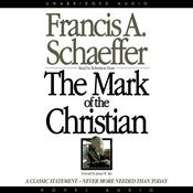 Mark of the Christian by  Francis A. Schaeffer audiobook