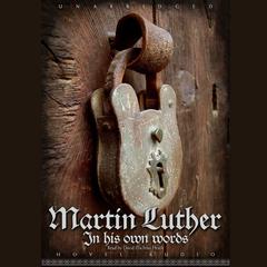 Martin Luther: In His Own Words by Martin Luther audiobook