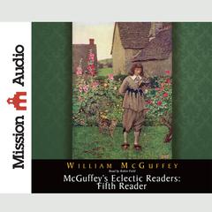 McGuffey's Eclectic Readers: Fifth by William McGuffey audiobook