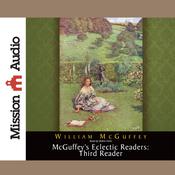 McGuffey's Eclectic Readers: Third by  William McGuffey audiobook