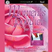 Moments Together For Couples by  Dennis Rainey audiobook