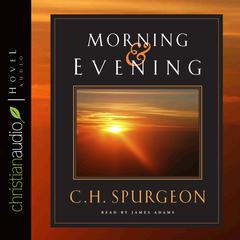 Morning and Evening by C.H. Spurgeon audiobook