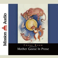 Mother Goose in Prose by L. Frank Baum audiobook