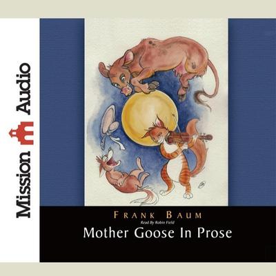 Mother Goose in Prose by L. Frank Baum audiobook