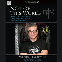 Not Of This World by Aurelio F. Barreto audiobook