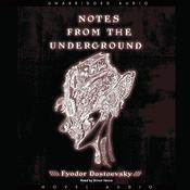 Notes from the Underground by  Fyodor Dostoevsky audiobook