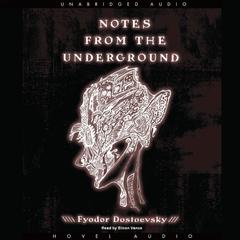 Notes from the Underground by Fyodor Dostoevsky audiobook