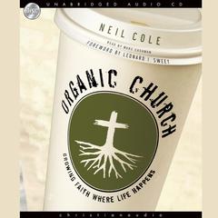 Organic Church by Neil Cole audiobook